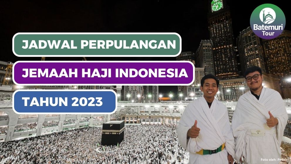 Jadwal Lengkap Perpulangan Jemaah Haji Indonesia 2023, Jatah Kloter 2 Dimulai Tanggal 1 Muharram